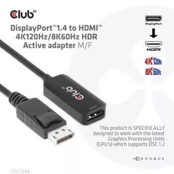 CLUB3D DisplayPort1.4 a HDMI 4K120Hz/8K60Hz HDR Adaptador Activo M/H
