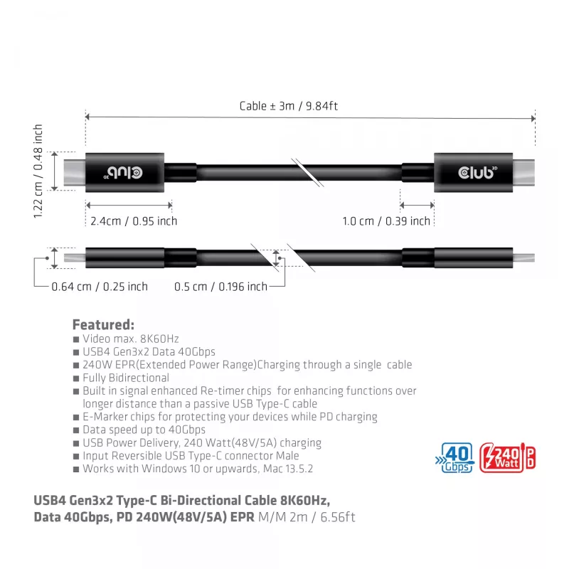CLUB3D Cable bidireccional USB4 Gen3x2 Type-C 8K60Hz o 4K120Hz, datos 40Gbps, PD 240W(48V/5A) EPR M/M 3m / 9.84ft