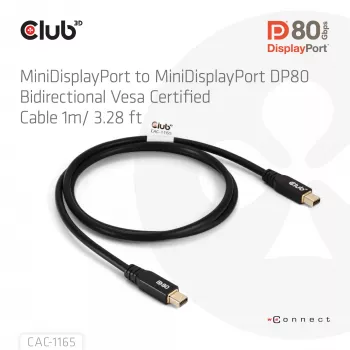 Cable bidireccional CLUB3D MiniDisplayPort™ a MiniDisplayPort certificado VESA DP80 M/M 1m/3,28ft