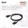 Cable CLUB3D DisplayPort™ 2.1 Bidireccional VESA DP80 Certificado 4K240Hz, 8K60Hz o 10K60Hz M/M 1.6m/5.25ft