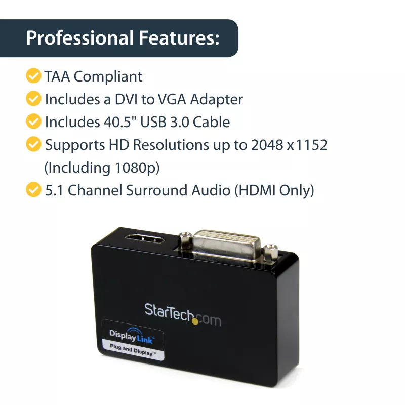 StarTech.com Adaptador USB 3.0 a HDMI / DVI - 2048 x 1152, 3.2 Gen 1 (3.1 Gen 1), USB Type-B, salida DVI, salida HDMI, 2048 x 1152 píxeles
