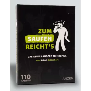 ANZEN ZUM SAUFEN REICHTS juego de beber